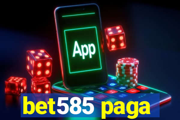 bet585 paga